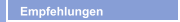 Empfehlungen